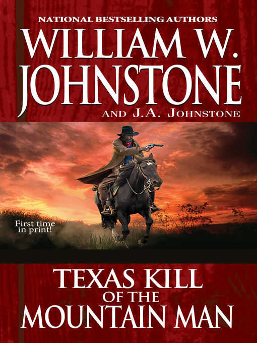 Title details for Texas Kill of the Mountain Man by William W. Johnstone - Available